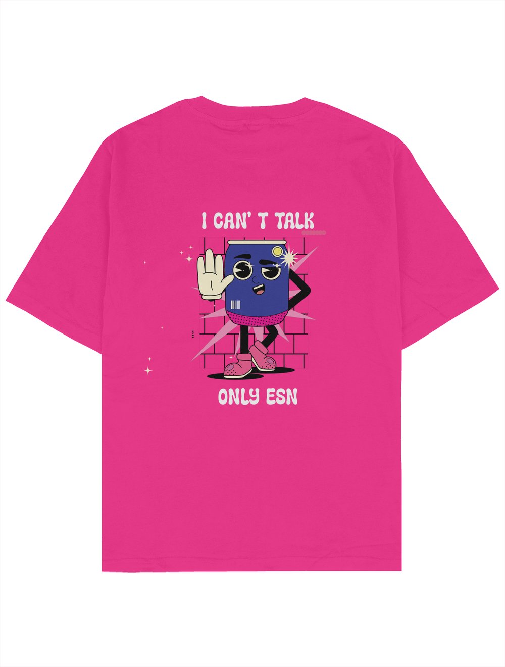 I Cant Talk Only ESN Oversize TShirt