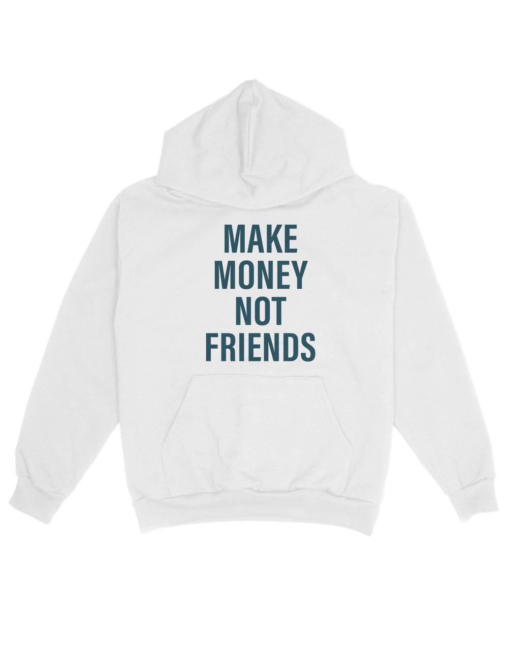 MAKE MONEY NOT FRIENDS