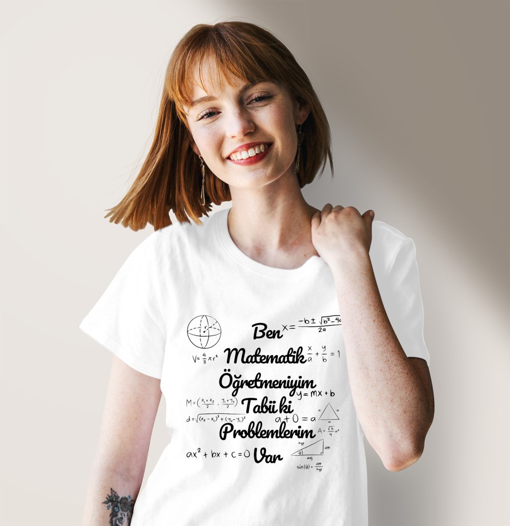 Ben Matematik Öğretmeniyim Tabii ki Problemlerim Var TShirt