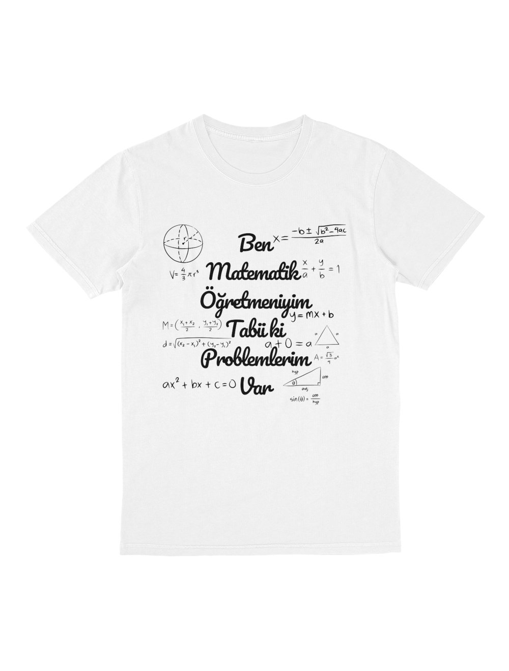 Matematik Giyim Easy Collection TShirt Ben matematik öğretmeniyim