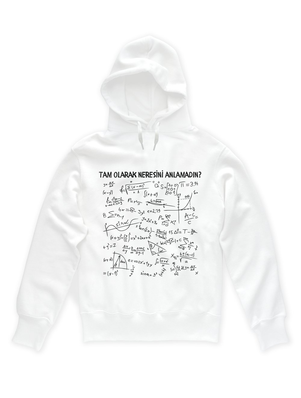 Matematik Giyim Hoodie Tam olarak neresini anlamadın