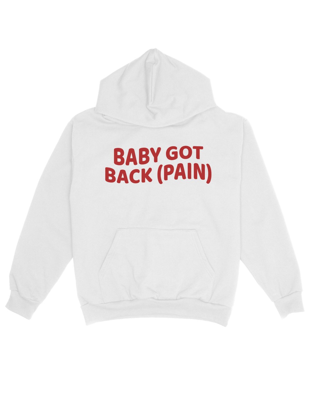BABY GOT BACK PAIN HOODIE