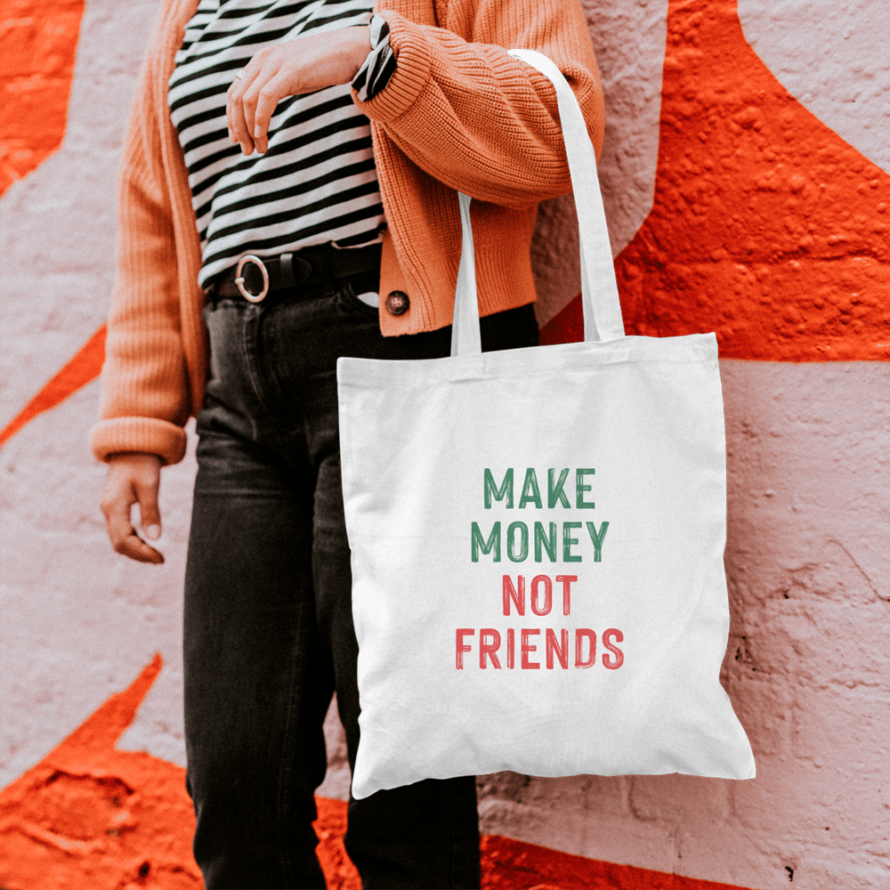 MAKE MONEY NOT FRIENDS | 01