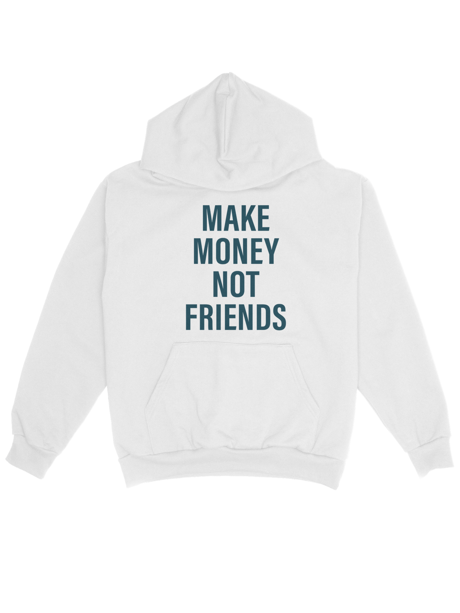 MAKE MONEY NOT FRIENDS