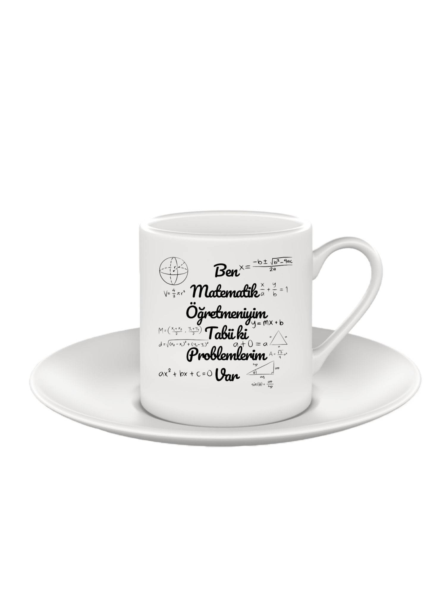 Ben Matematik Öğretmeniyim Tabii ki Problemlerim Var Türk Kahvesi Fincanı