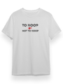 To Hoop or Not To Hoop