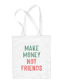 MAKE MONEY NOT FRIENDS | 01