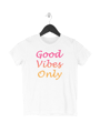 Serinletici Kids TShirt Good Vibes Only